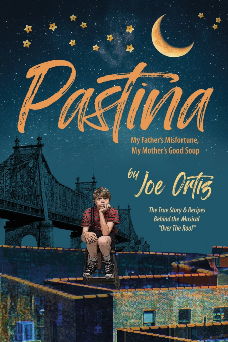 Pastina - My Father’s Misfortune, My Mother’s Good Soup