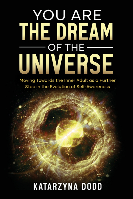 You Are the Dream of the Universe