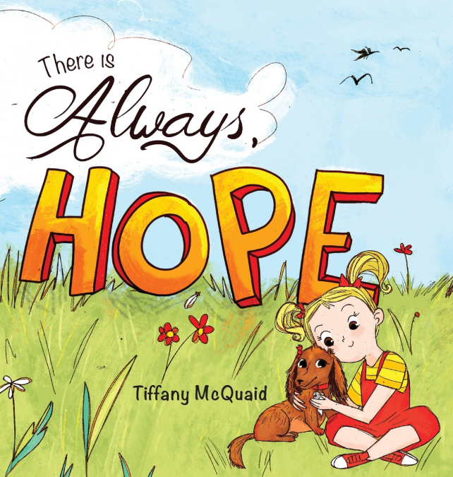 There is Always, Hope