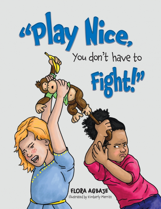 Play Nice, You Don’t Have to Fight!