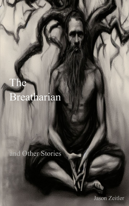 The Breatharian and Other Stories