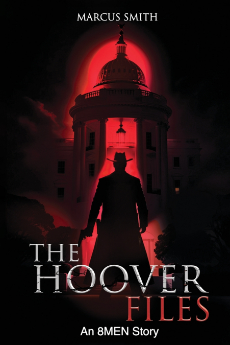 The Hoover Files 'An 8MEN Story'