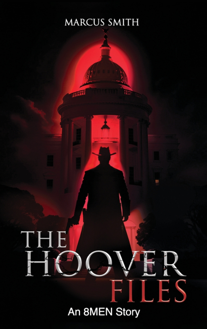 The Hoover Files 'An 8MEN Story'