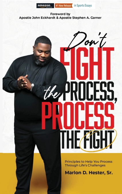 Don’t Fight the Process, Process the Fight