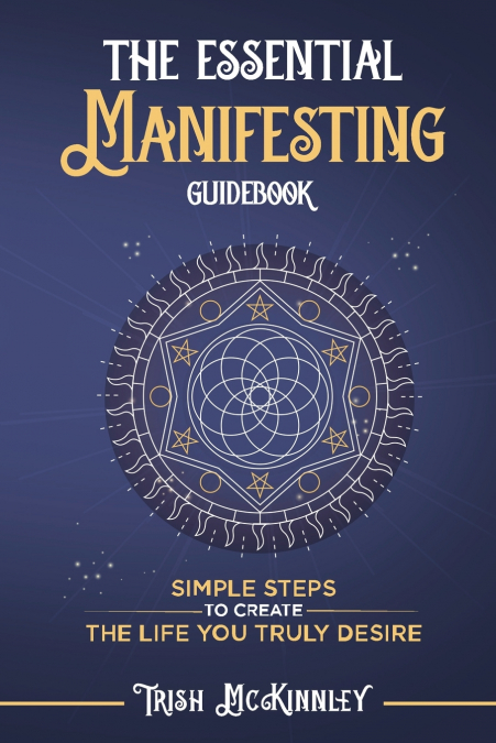 The Essential Manifesting Guidebook