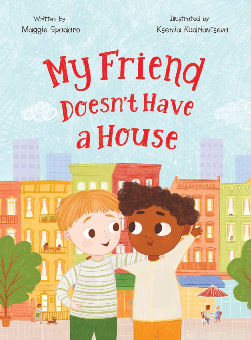 My Friend Doesn’t Have a House