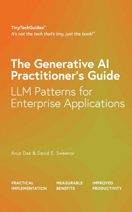 The Generative AI Practitioner’s Guide