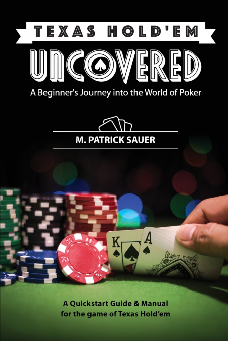 Texas Hold’em Uncovered - A Beginner’s Journey into the World of Poker
