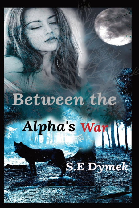 Between  the Alpha’s War