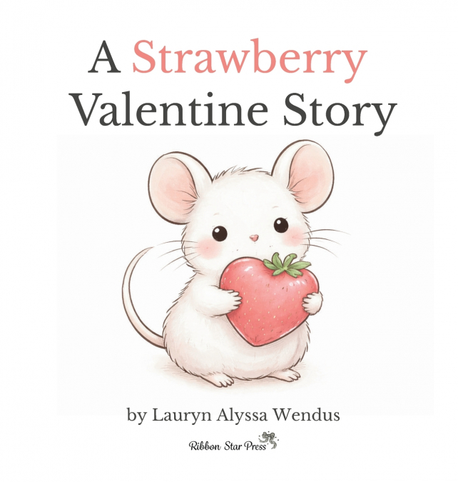 A Strawberry Valentine Story
