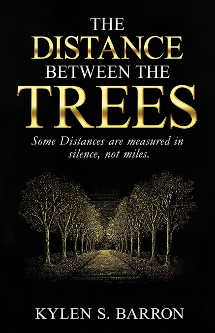 The Distance Between The Trees