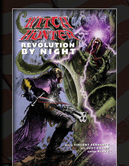 Witch Hunter • The Revolution By Night