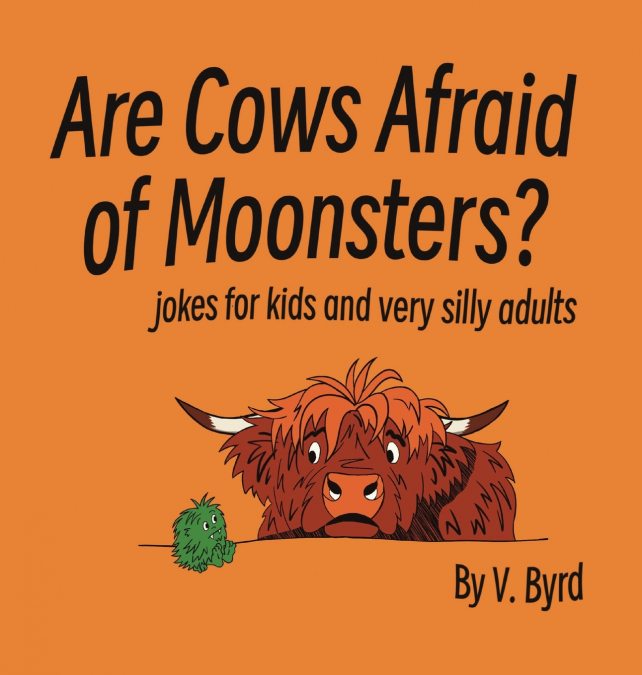 Are Cows Afraid of Moonsters?