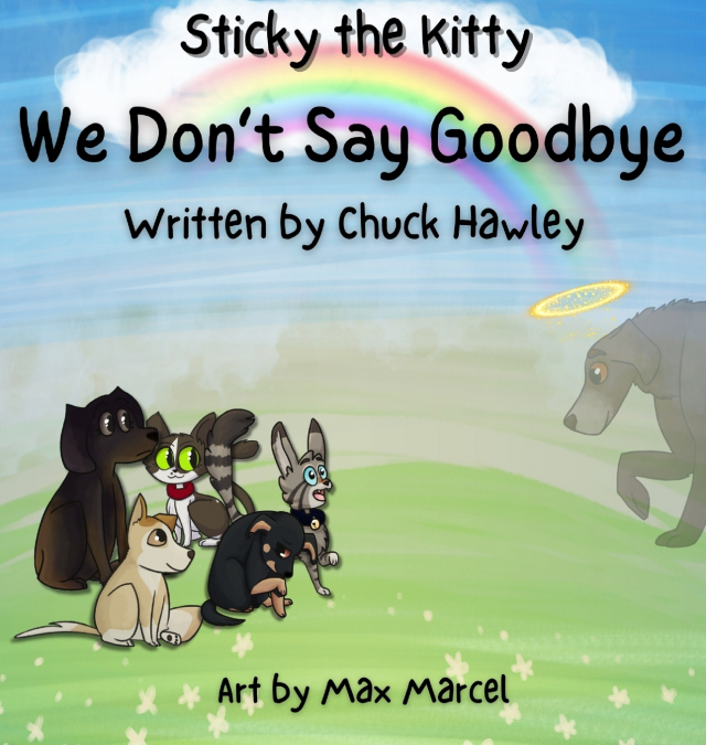 Sticky the Kitty - We Don’t Say Goodbye