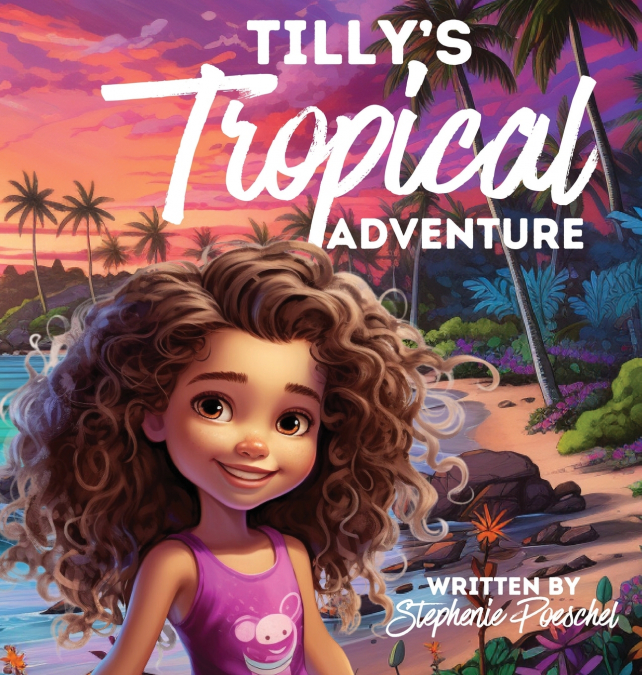Tilly’s Tropical Adventure