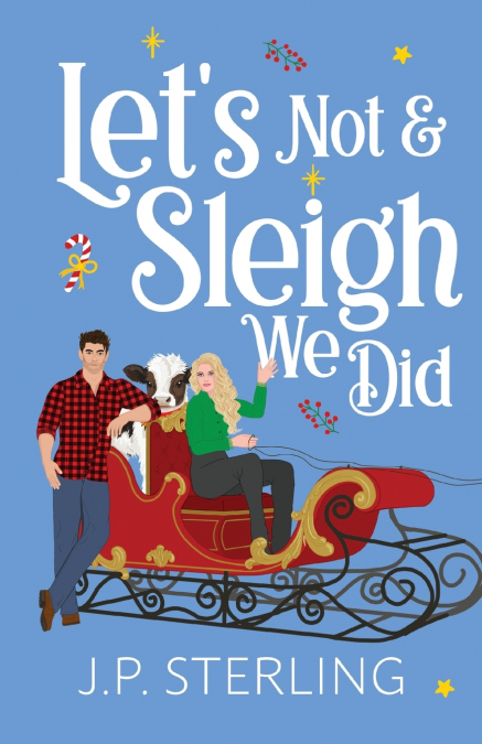 Let’s Not & Sleigh We Did