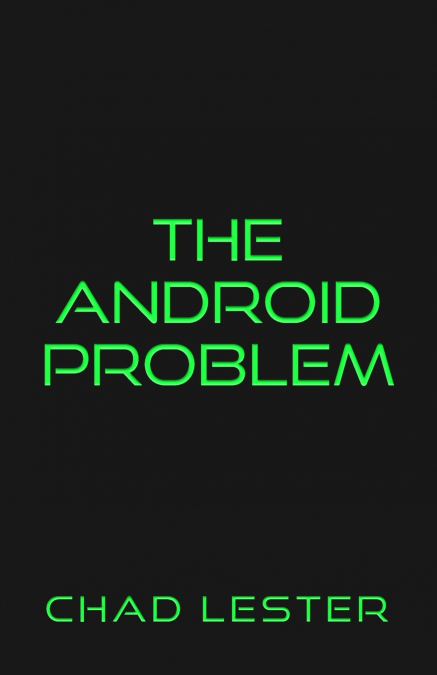 The Android Problem