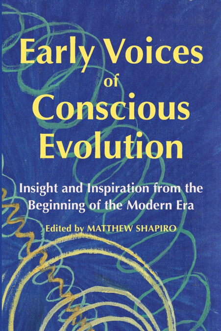 Early Voices of Conscious Evolution