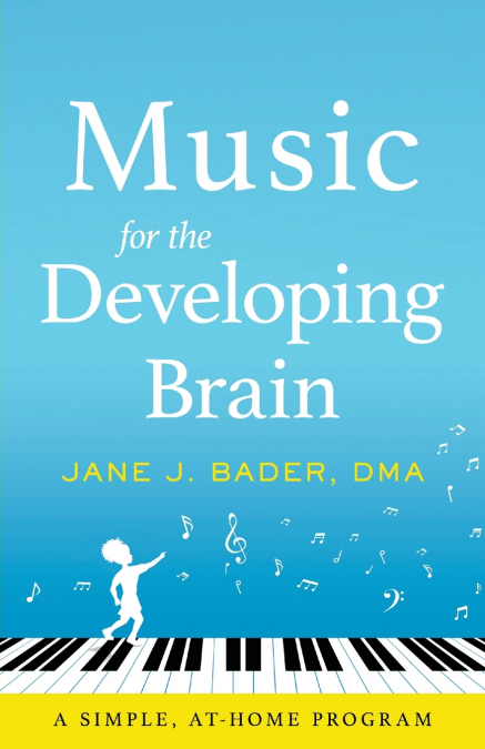 Music for the Developing Brain