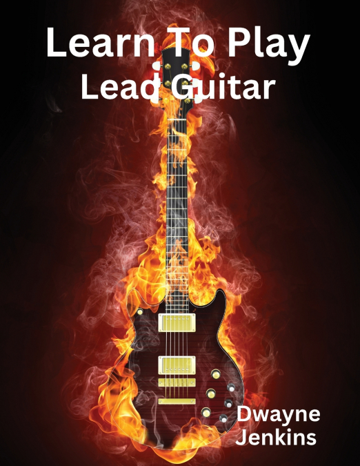 Learn To Play Lead Guitar