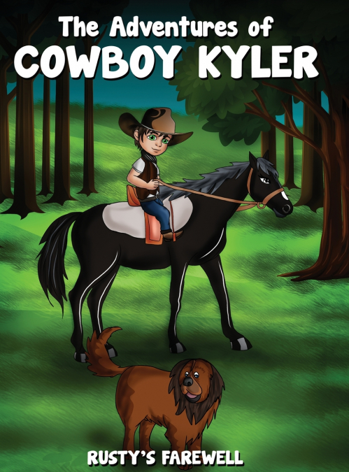 The Adventures of Cowboy Kyler Rusty’s Farewell