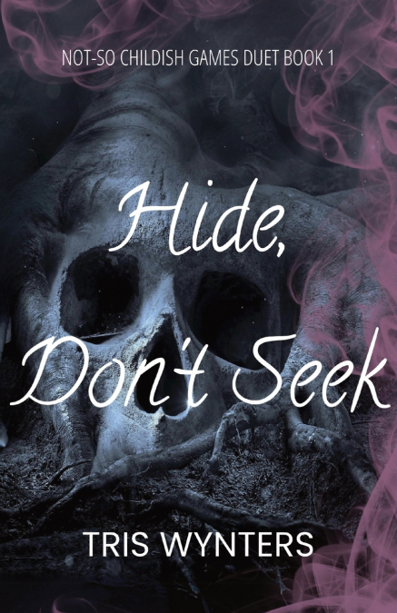 Hide, Don’t Seek     (A Why Choose Dark Romance)