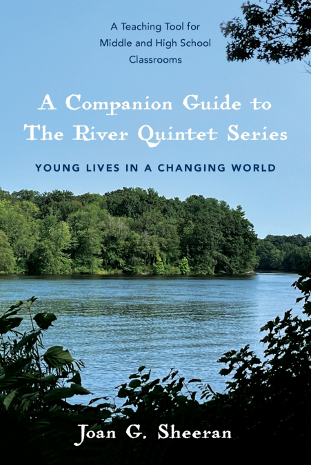 A Companion Guide to The River Quintet Series