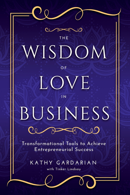 The Wisdom of Love in Business