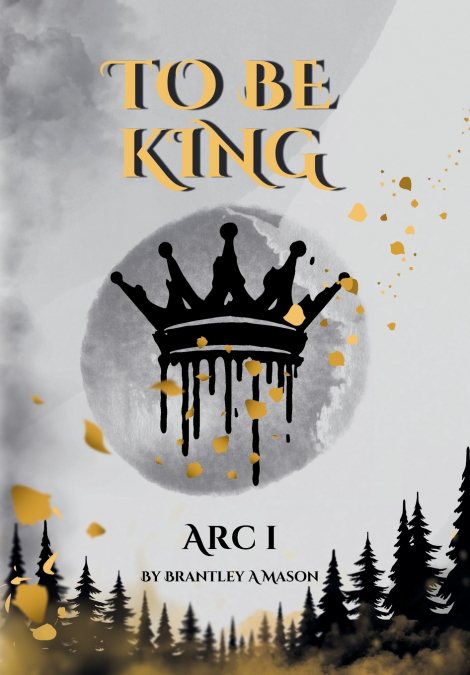 To Be King Arc I
