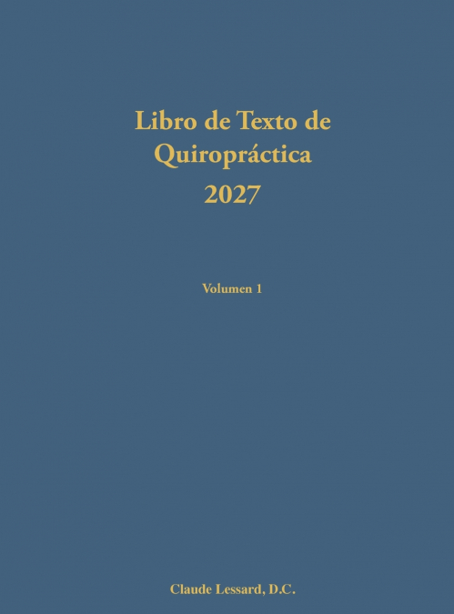Libro de Texto de Quiropráctica 2027 Volumen 1
