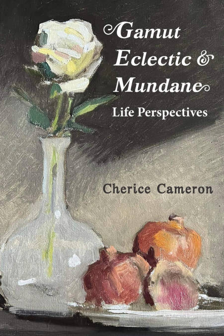 Gamut Eclectic & Mundane Life Perspectives