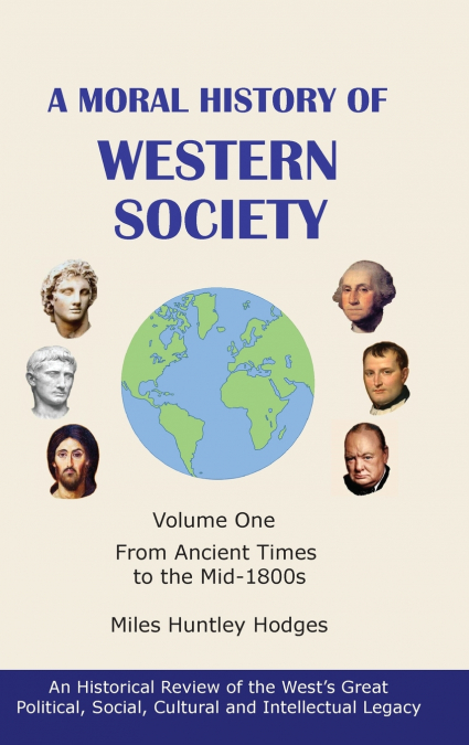 A Moral History of Western Society - Volume One