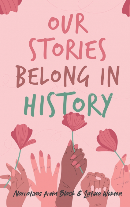 Our Stories Belong in History