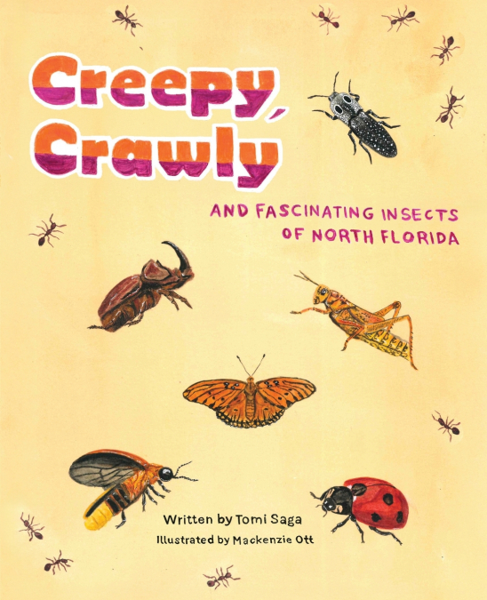 Creepy, Crawly and Fascinating Insects of North Florida