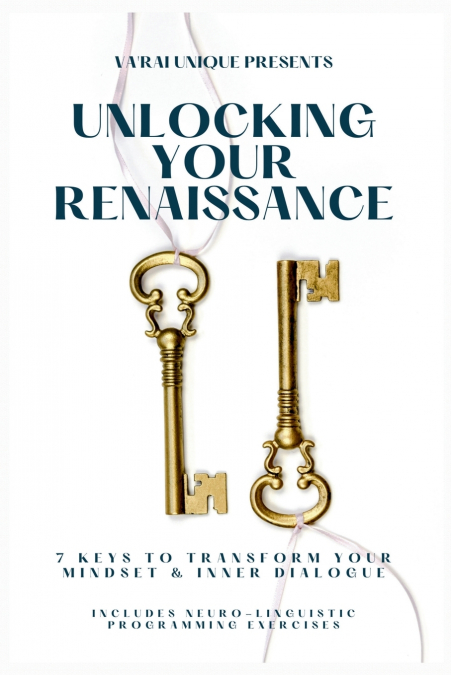 Unlocking Your Renaissance