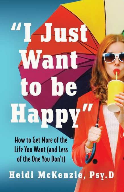 'I Just Want to Be Happy'