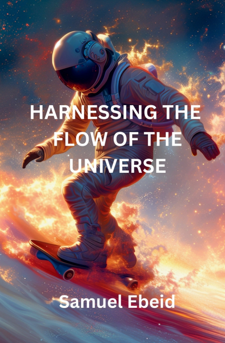 Harnessing the Flow of the Universe