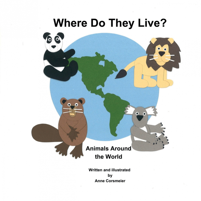 Where Do They Live? Animals Around the World