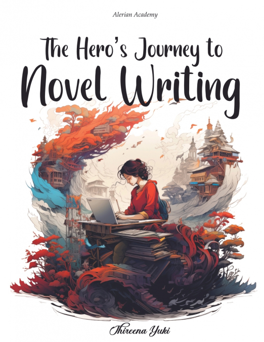 The Hero’s Journey to Novel Writing