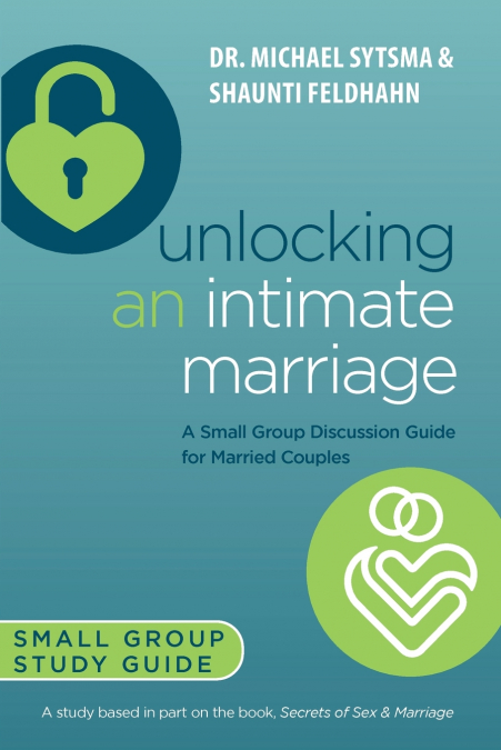 Unlocking an Intimate Marriage