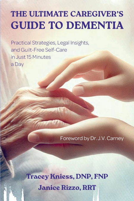 The Ultimate Caregiver’s Guide to Dementia