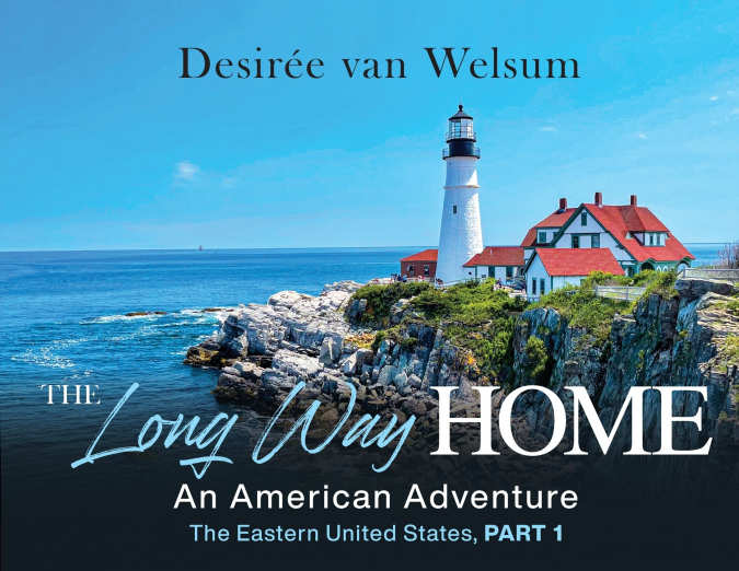 The Long Way Home - An American Adventure