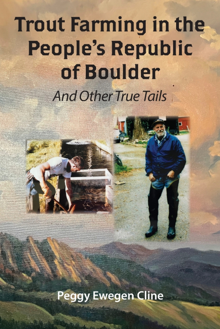 Trout Farming in the People’s Republic of Boulder