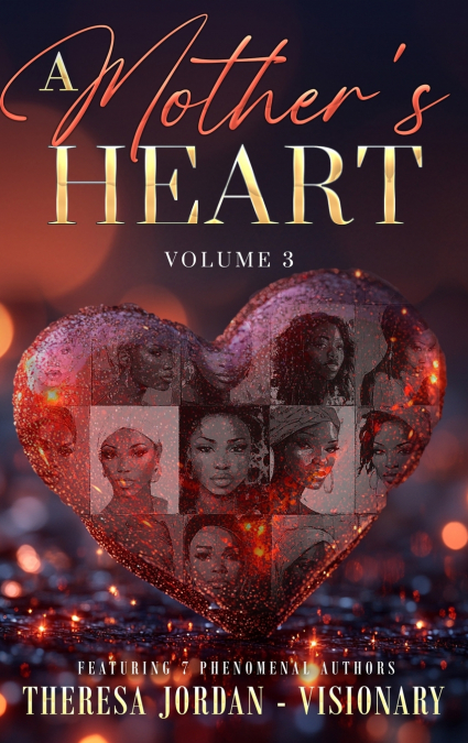 A Mother’s Heart Anthology Volume 3