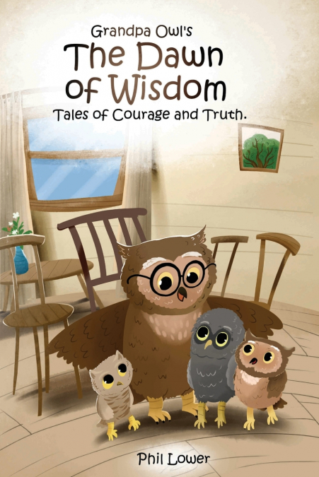 Grandpa Owl’s The Dawn of Wisdom