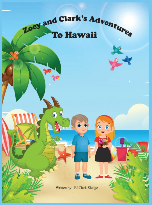 Zoey and Clark’s Adventures To Hawaii