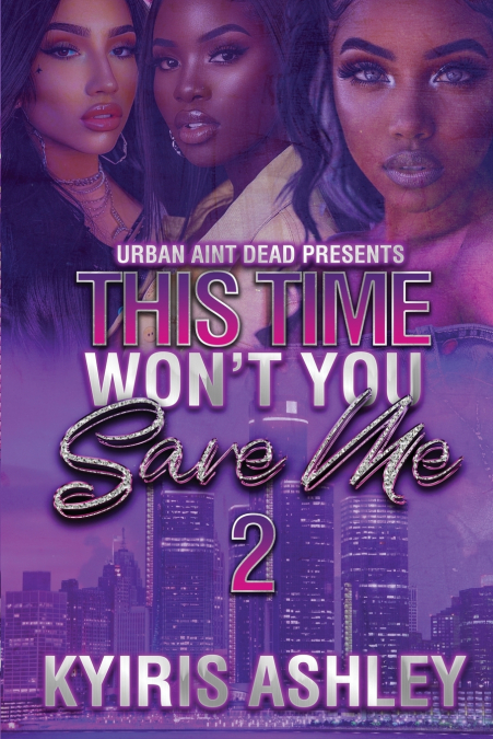 This Time Won’t You Save Me 2