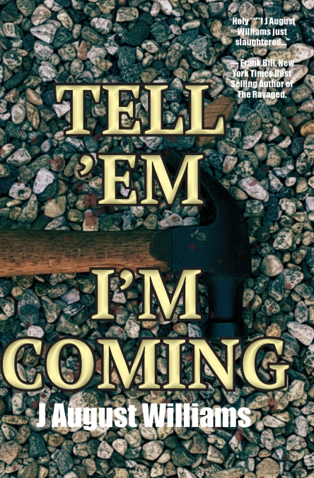 Tell ’Em I’m Coming