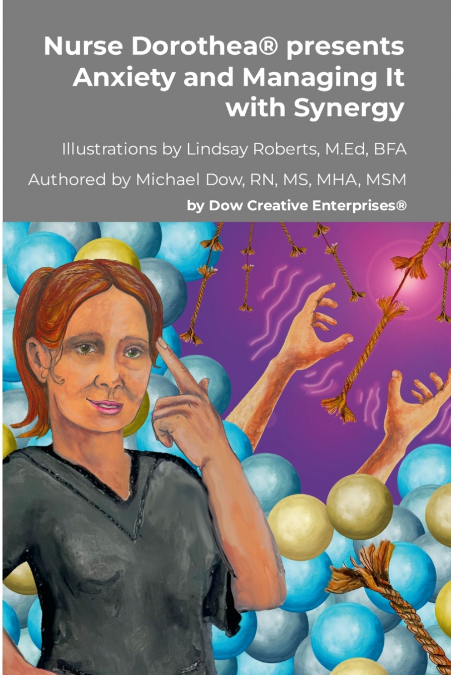 Nurse Dorothea® presents Anxiety and Managing It with Synergy