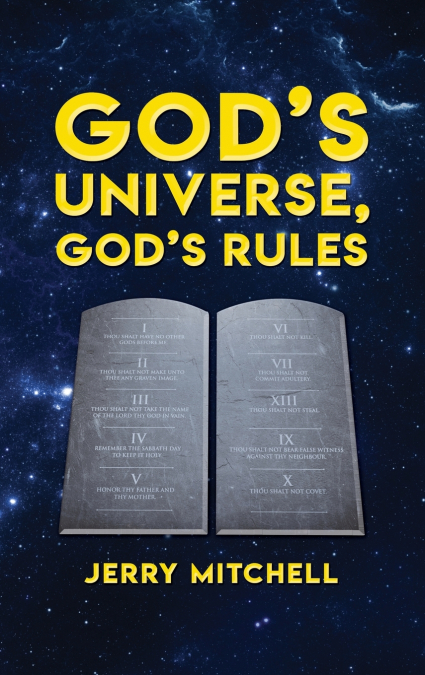 GOD’S UNIVERSE, GOD’S RULES